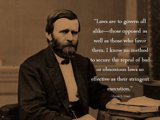 Laws are to govern all alike—those opposed