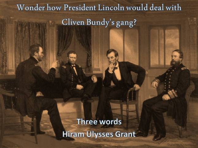 Wonder how President Lincoln would deal with Cliven