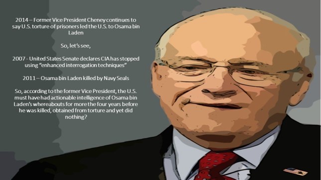 2014 – Former Vice President Cheney continues to